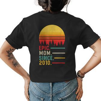 Epic Mom Since 2010 Happy Mothers Day Womens Back Print T-shirt - Seseable