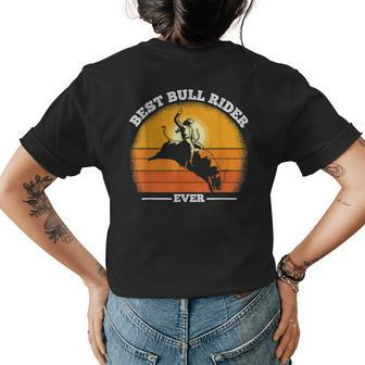 Funny Cowboy Bull Rider Best Bull Rider Ever Rodeo Womens Back Print T-shirt - Seseable