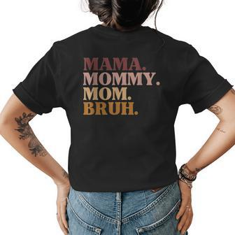 Funny Mama Mom Bruh Mothers Day Humor Vintage For Mother Womens Back Print T-shirt | Mazezy