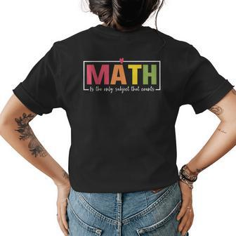 Funny Math Instructor Teacher Elementary School Math Pun Womens Back Print T-shirt | Mazezy