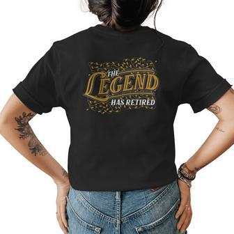 Funny Pension Gift The Legend Has Retired Retirement Womens Back Print T-shirt - Seseable