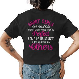 Short Girls God Only Lets Things Grow Short People Women's T-shirt Back Print | Mazezy
