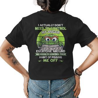 I Actually Dont Need To Control My Anger Everyone Around Me Womens Back Print T-shirt | Mazezy