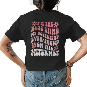 Im The Best Thing My Boyfriend Ever Found On The Internet Gift For Womens Womens Back Print T-shirt - Seseable