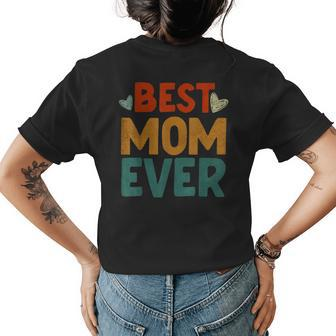 Mothers Day Best Mom Ever For Mama Mom From Daughter Son Womens Back Print T-shirt - Seseable