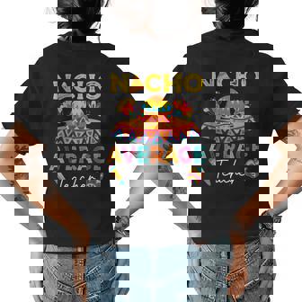 Nacho Average Teacher Mexican Teacher Cinco De Mayo Fiesta Women's Crewneck Short Sleeve Back Print T-shirt - Thegiftio