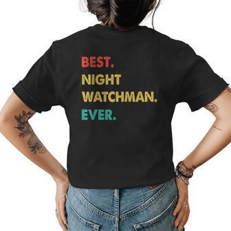 Night Watchman Retro Best Night Watchman Ever Womens Back Print T-shirt - Seseable