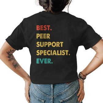 Peer Support Specialist Best Peer Support Specialist Ever Womens Back Print T-shirt - Seseable