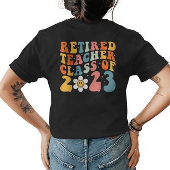 Retired Teacher Class Of 2023 Retiring Teacher Retirement Womens Back Print T-shirt | Mazezy