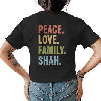 Shah Last Name Peace Love Family Matching Womens Back Print T-shirt - Seseable