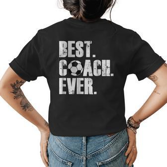 Soccer Coach Best Coach Ever Soccer Gift Womens Back Print T-shirt - Seseable