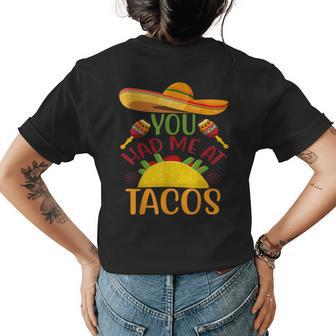 Taco You Had Me At Tacos Cinco De Mayo Mexican Food Mas Taco Women's Crewneck Short Sleeve Back Print T-shirt - Thegiftio UK