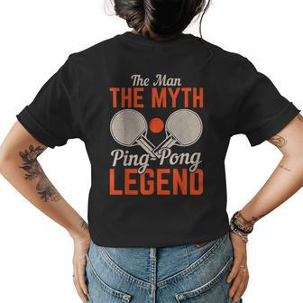 The Man The Myth Ping Pong Legend | Table Tennis Womens Back Print T-shirt - Seseable