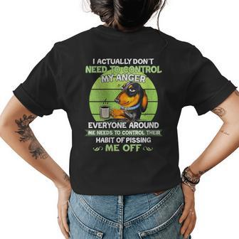 Womens I Actually Dont Need To Control My Anger Funny Dachshund Womens Back Print T-shirt | Mazezy