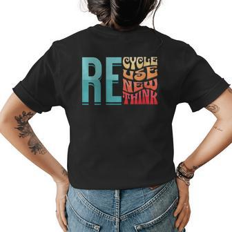 Womens Recycle Reuse Renew Rethink Vintage Environmental Activism Womens Back Print T-shirt | Mazezy