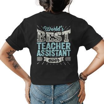 Worlds Best Teacher Assistant Ever Funny Gift School Womens Back Print T-shirt - Seseable