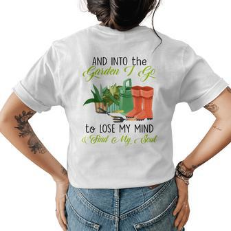 And Into The Garden I Go To Lose My Mind & Find My Soul Women's Crewneck Short Sleeve Back Print T-shirt - Thegiftio UK