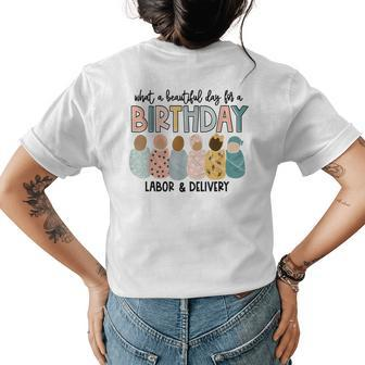 Beautiful Day For A Birthday Labor And Delivery Nurse Women's Crewneck Short Sleeve Back Print T-shirt - Thegiftio UK