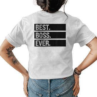 Best Boss Ever Funny Boss Joke Boss Birthday Boss Humor Womens Back Print T-shirt - Seseable