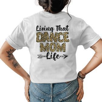 Leopard Living That Dance Mom Life Mothers Day Dancing Mama Womens Back Print T-shirt | Mazezy