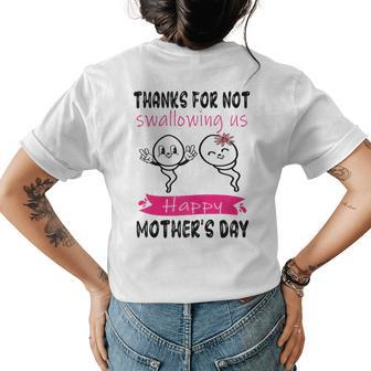 Thanks For Not Swallowing Us Happy Mothers Day From Children Women's Crewneck Short Sleeve Back Print T-shirt - Thegiftio UK