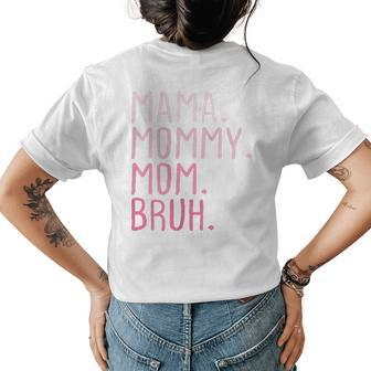 Womens Mama Mommy Mom Bruh Mommy And Me Mom Funny Retro For Women Womens Back Print T-shirt | Mazezy
