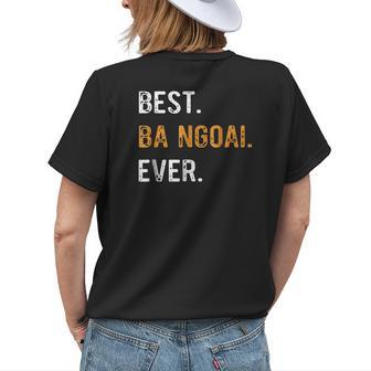 Best Ba Ngoai Ever Vietnamese Grandma Women's T-shirt Back Print | Mazezy