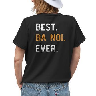 Best Ba Noi Ever Vietnamese Grandma T Women's T-shirt Back Print | Mazezy