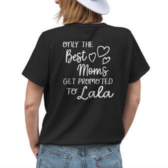 The Best Moms Get Promoted To Lala For Filipino Grandma Women's T-shirt Back Print | Mazezy