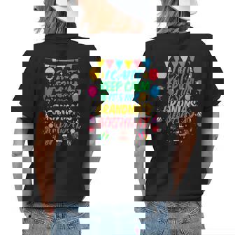 I Cant Keep Calm Its My Grandma Birthday Women's T-shirt Back Print | Mazezy