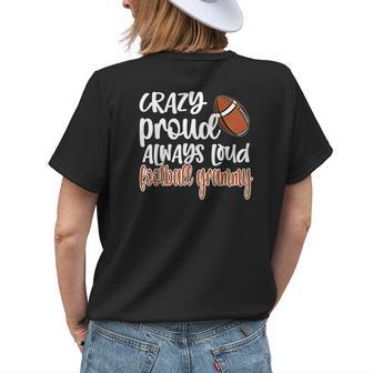 Crazy Proud Always Loud Football Grammy Grandma Women's T-shirt Back Print | Mazezy