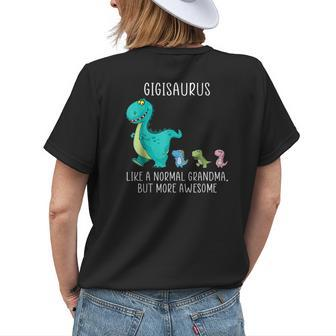 Gigisaurus Like A Normal Grandma But More Awesome Women's T-shirt Back Print | Mazezy