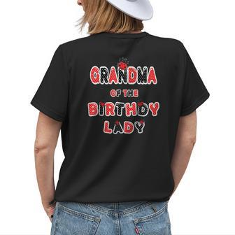 Grandma Of The Birthday Lady Girl Ladybug Theme Bday Women's T-shirt Back Print | Mazezy