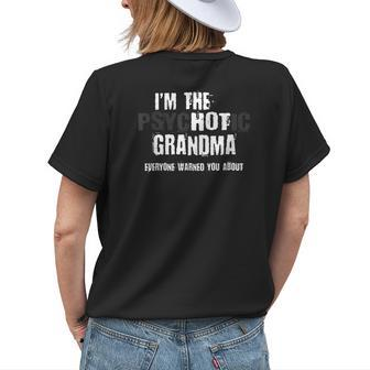 Im The Hot Psychotic Grandma Warning You Family Women's T-shirt Back Print | Mazezy