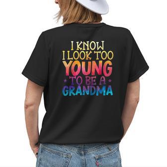 I Look Too Young To Be A Grandma Grandmother Grandmom Granny Womens Back Print T-shirt - Seseable