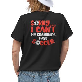 Sorry Cant Grandkids Soccer Football Family Grandma Grandpa Women's T-shirt Back Print | Mazezy