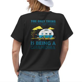 The Only Thing I Love More Than Camping Is Being A Grandma Women's T-shirt Back Print | Mazezy