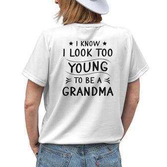 Grandma Look Too Young Grandmother Novelty Funny New Grandma Womens Back Print T-shirt | Mazezy