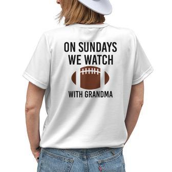 On Sundays We Watch With Grandma Family Football Toddler Women's T-shirt Back Print | Mazezy
