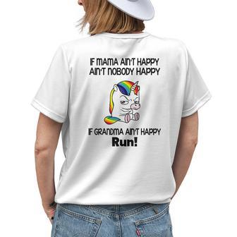 Unicorn If Mama Ain’T Happy Ain’T Nobody Happy If Grandma Women's T-shirt Back Print | Mazezy DE