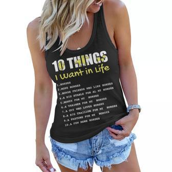 10 Things I Want In Life Horse Funny Horse Gift For Girls Women Flowy Tank | Mazezy