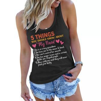 5 Things You Should Know About My Nana Mothers Day Funny Women Flowy Tank - Thegiftio UK