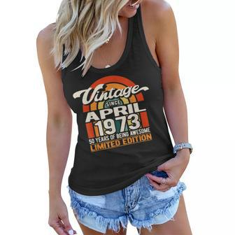 50 Years Of Being Awesome Vintage April 1973 50Th Birthday Women Flowy Tank - Seseable