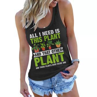 All I Need Is This Plant Gardening Plant Lover Gardener Women Flowy Tank - Seseable
