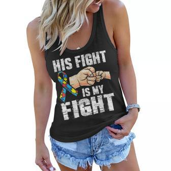 Autism Awareness Autism Mom Dad His Fight Is My Fight Women Flowy Tank - Seseable