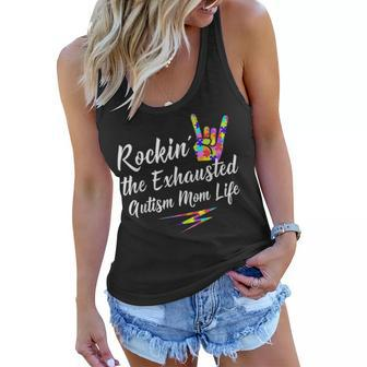 Autism Mom Rockin The Exhausted Mom Life Women Flowy Tank - Seseable