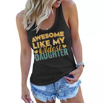 Awesome Like My Oldest Daughter Men Women Funny Fathers Day Women Flowy Tank | Mazezy