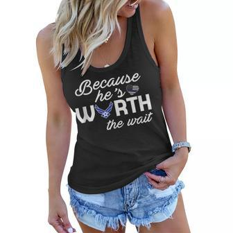 Because Hes Worth The Wait Air Force Wife Women Flowy Tank | Mazezy
