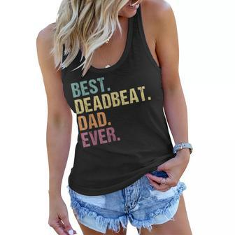 Best Deadbeat Dad Ever Funny Sarcastic Joke Fathers Day Gift For Mens Women Flowy Tank | Mazezy