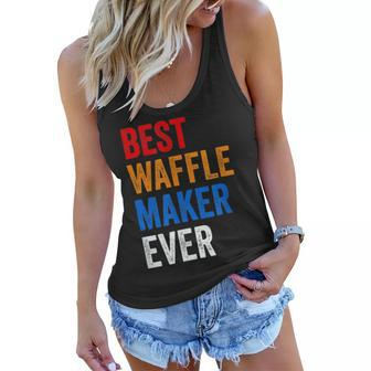 Best Waffle Maker Ever Baking Gift For Waffles Baker Dad Mom Women Flowy Tank | Mazezy